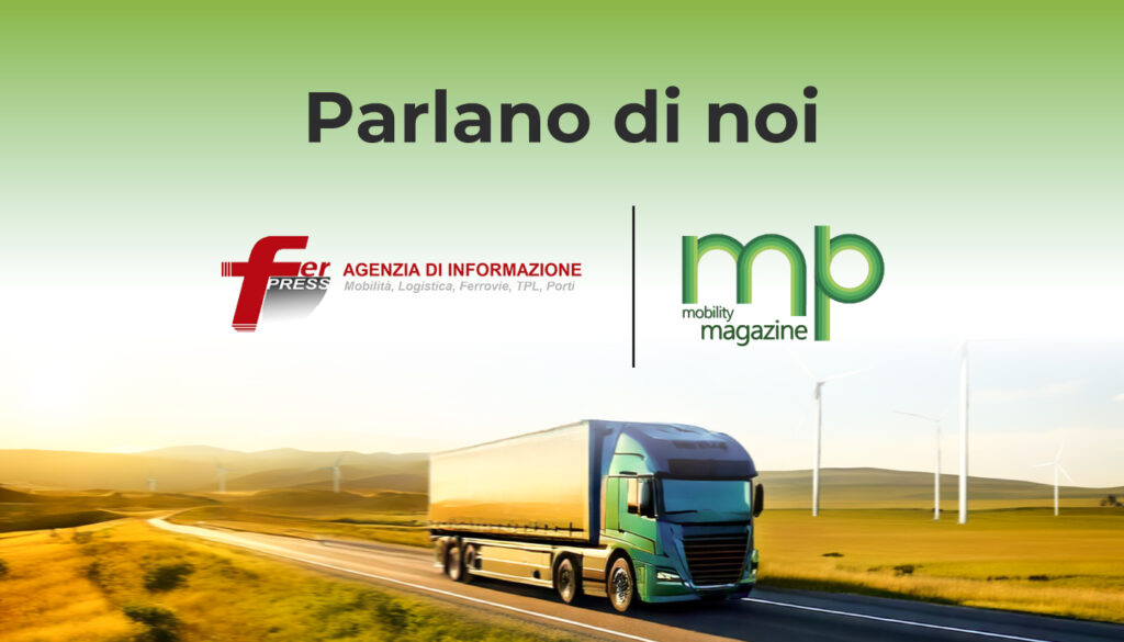 FerPress e Mobility Magazine 471: “Economia Pulita, futuro impresa sostenibilità per la logistica italiana”