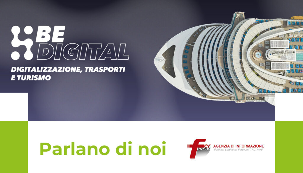 FerPress – Be Digital: IA e digitalizzazione per fronteggiare crisi geopolitiche. Gli asset del futuro