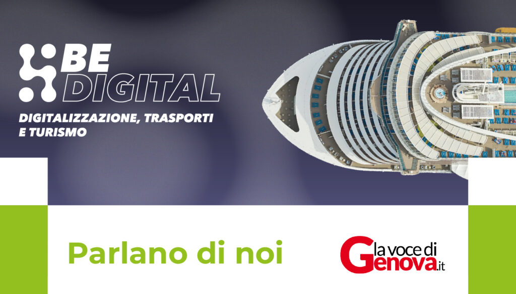 La voce di Genova – Be Digital, a bordo della Costa Toscana focus su trasporti, turismo e innovazione: “La digitalizzazione è la chiave per competitività e sicurezza”