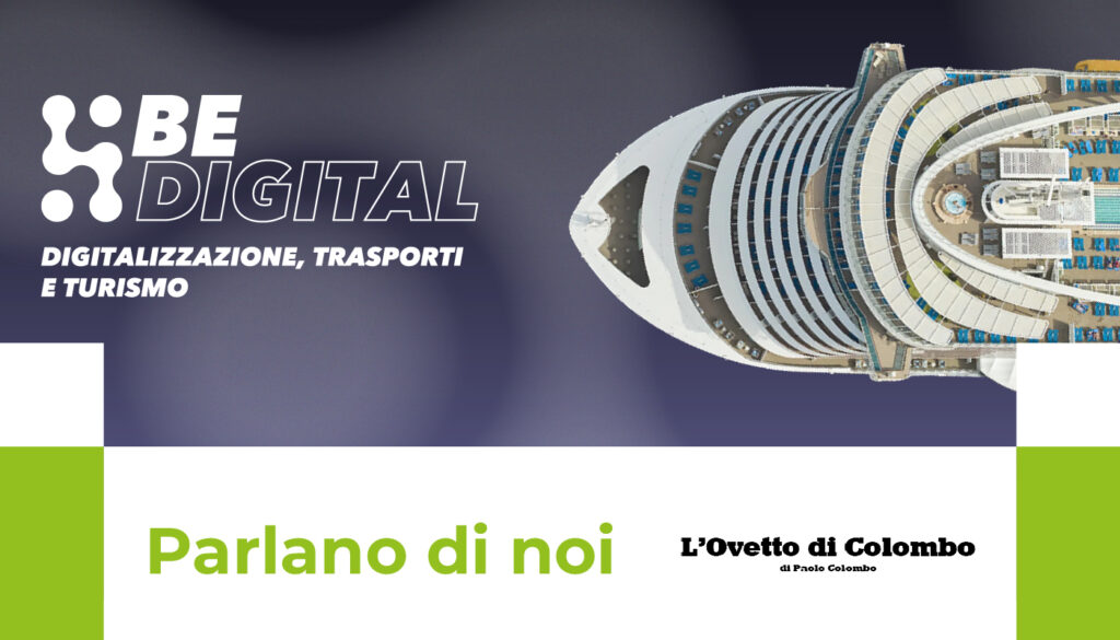 L’Ovetto di Colombo – Be Digital : a Genova le chiavi per il futuro della Mobilità e della Logistica  